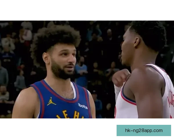 快船险胜掘金穆雷失绝平罚球夜